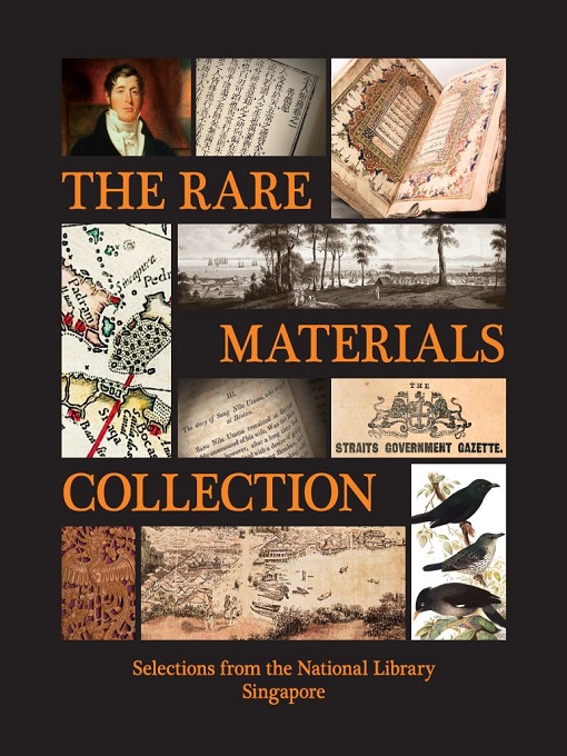 Title details for The Rare Materials Collection: Selections from the National Library by National Library Board - Available